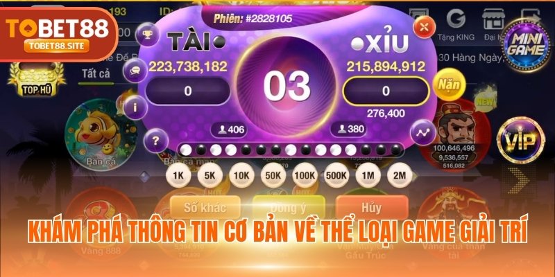 Khám phá thông tin cơ bản về thể loại game giải trí